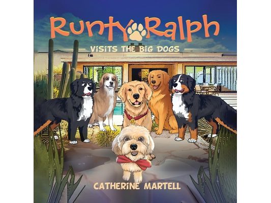 Runty Ralph: Visits The Big Dogs