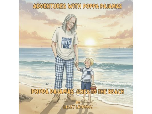 Adventures with Poppa Pajamas: Poppa Pajamas Goes to the Beach