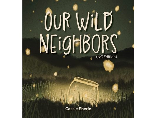 Our Wild Neighbors (NC Edition)
