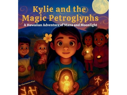 Kylie and the Magic Petroglyphs: Little Aloha Adventures