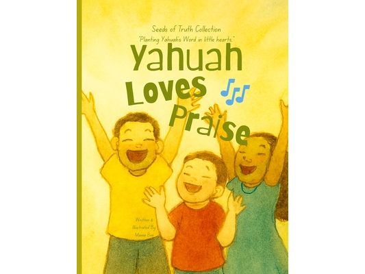 Yahuah Loves Praise