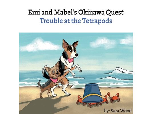 Emi and Mabel's Okinawa Quest: Trouble at the Tetrapods
