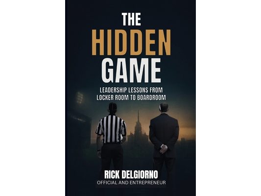 The Hidden Game: Leadership Lessons from Locker Room to Boardroom