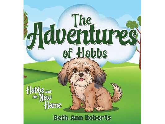 The Adventures of Hobbs: Hobbs and his New Home