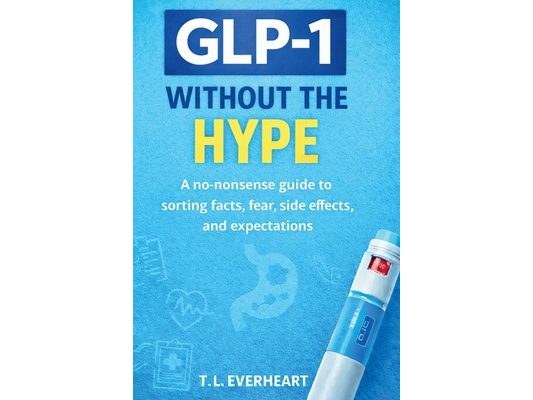 GLP-1 Without The Hype