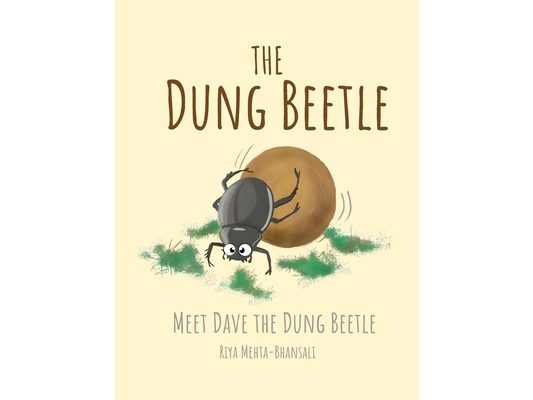 The Dung Beetle: Meet Dave The Dung Beetle