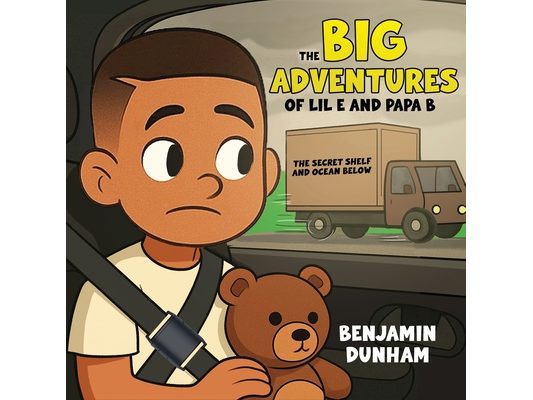 The Big Adventures of LIL E & PAPA B: The Secret Shelf & the Ocean Below