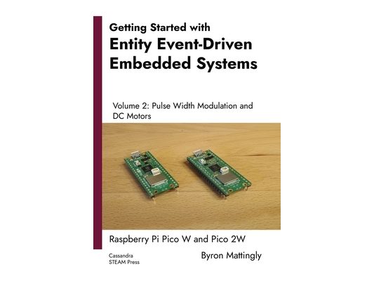 Getting Started with Entity Event-Driven Embedded Systems Volume 2: Pulse Width Modulation and DC Motors