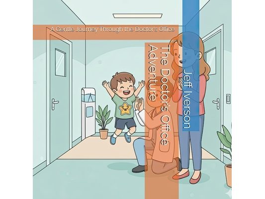 The Doctor's Office Adventure: A Gentle Journey Through the Doctor's Office