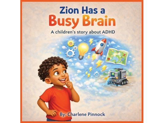 Zion Has a Busy Brain A children's story about ADHD