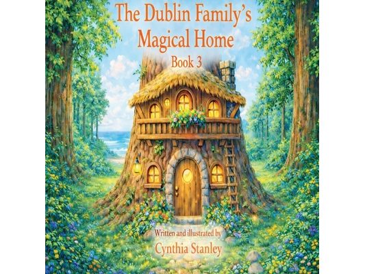 The Dublin Family Magical Home, Book 3: The Gift of Giving