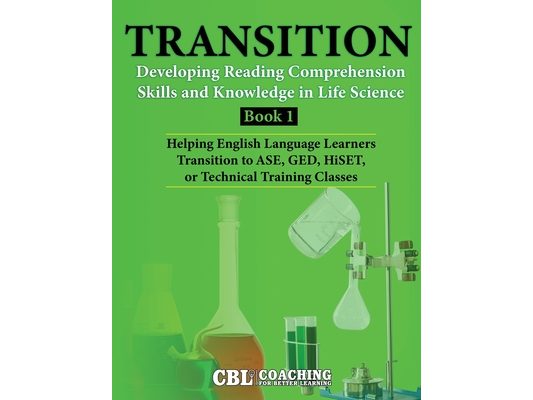 Transition: Developing Reading Comprehension Skills and Knowledge in Life Science, Book 1