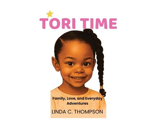 Tori Time: Family, Love, and Everyday Adventures: Family,