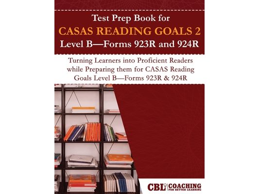 Test Prep Book for CASAS READING GOALS 2 Level B-Forms 923R and 924R