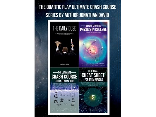 The Quartic Play Ultimate Crash Course Series for STEM Majors [second edition]