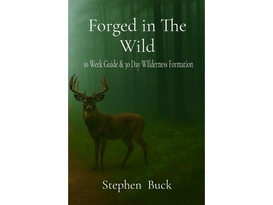 Forged in The Wild: 10 Week and 30-day Wilderness Formation