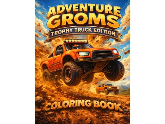 Adventure Groms: Off Road Racing, Desert Trucks, Big Jumps, Dirt Action, Baja Style Trucks, High Speed Racing Fun for Kids, Teens and Adults