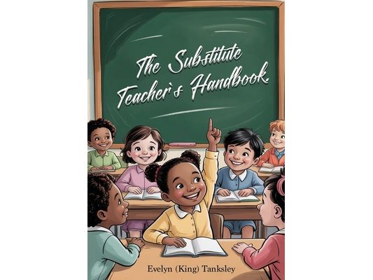 The Substitute Teacher's Handbook
