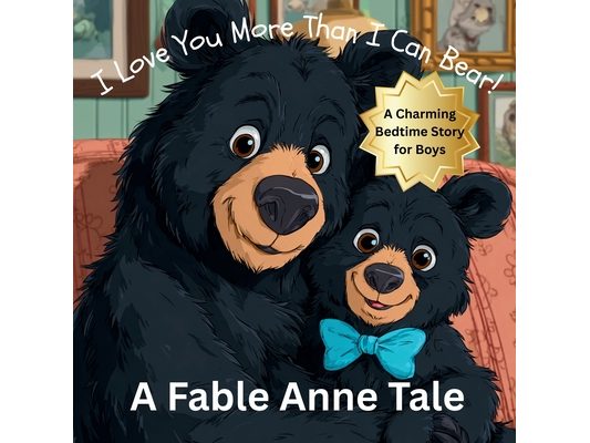 Brown Bear, I Love You More Than I Can Bear (Boys)