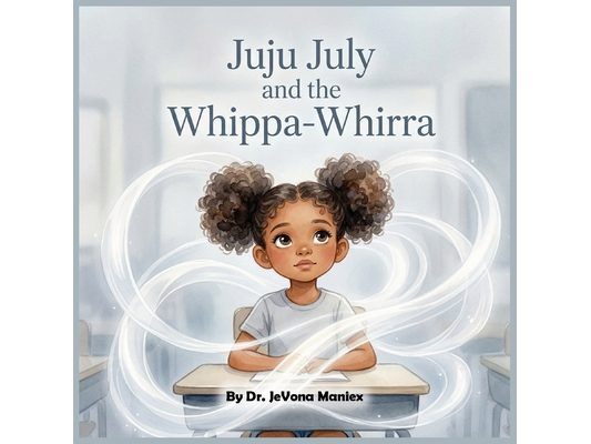 Juju July and the Whippa-Whirra