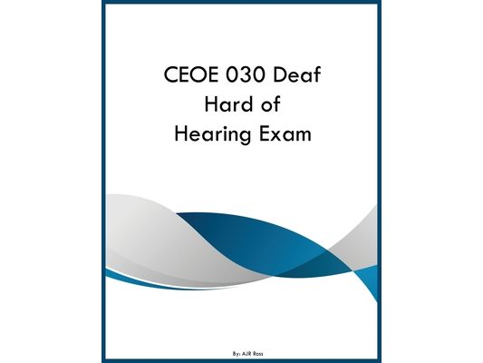 CEOE 030 Deaf Hard of Hearing Exam