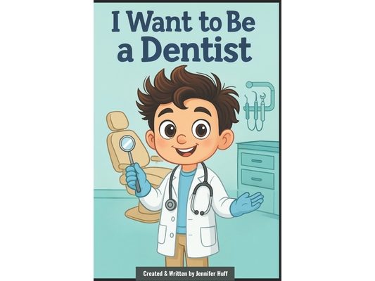 I Want to Be a Dentist