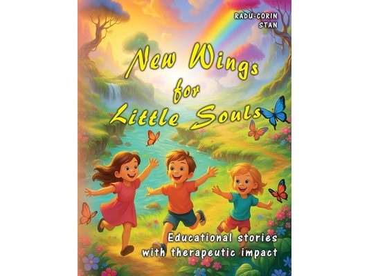 New Wings for Little Souls: Educational stories with therapeutic impact for children