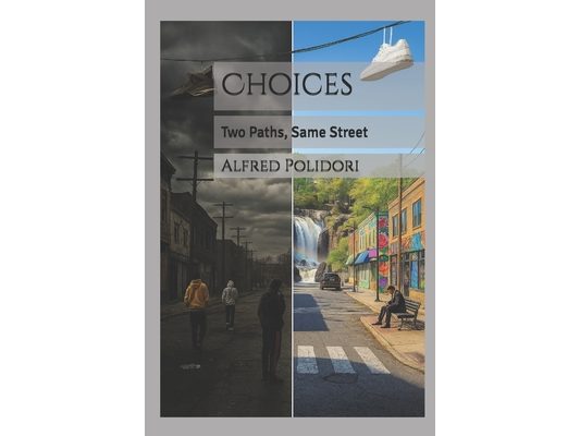 Choices: Two Paths, Same Street