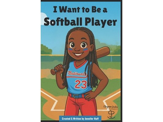 I Want to Be a Softball Player