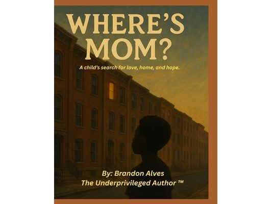 Where's Mom?: A story of love, lost and finding home again