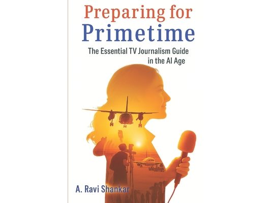 Preparing for Primetime: The Essential TV Journalism Guide in the AI Age