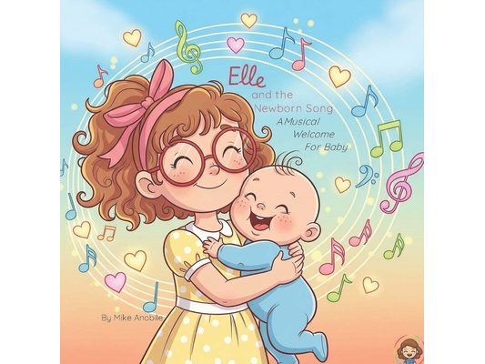 Elle and the Newborn Song: A Musical Welcome for Baby