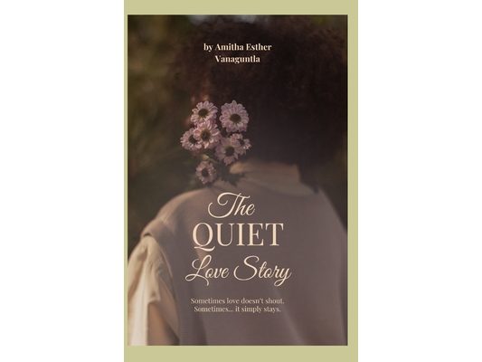 The Quiet Love Story: Sometimes love doesn't shout. Sometimes..it simply stays.