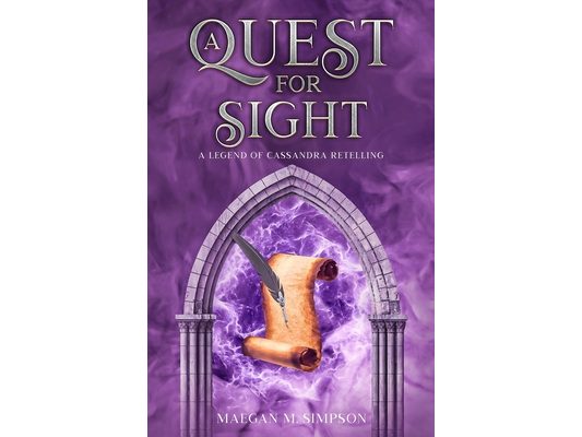 A Quest for Sight: A Cassandra of Troy Retelling