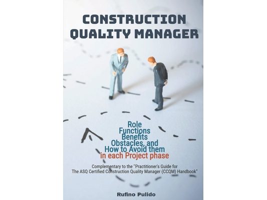 Construction Quality Manager - Role, Functions, Benefis, Obstacles, and how to avoid them