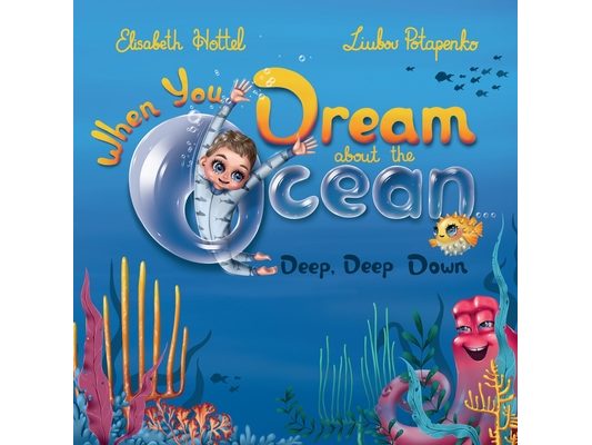 When You Dream about the Ocean: Deep, Deep Down