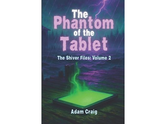 The Phantom of the Tablet