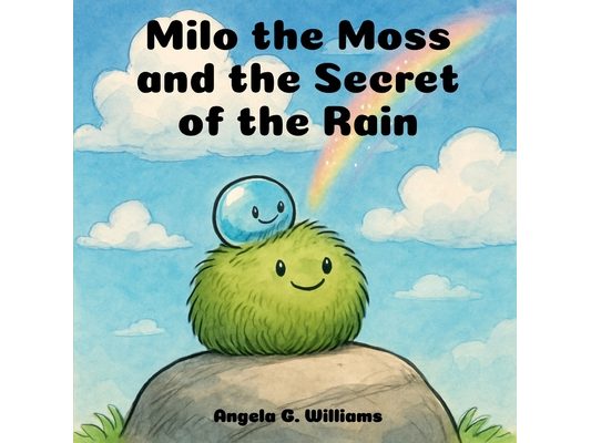 Milo the Moss and the Secret of the Rain