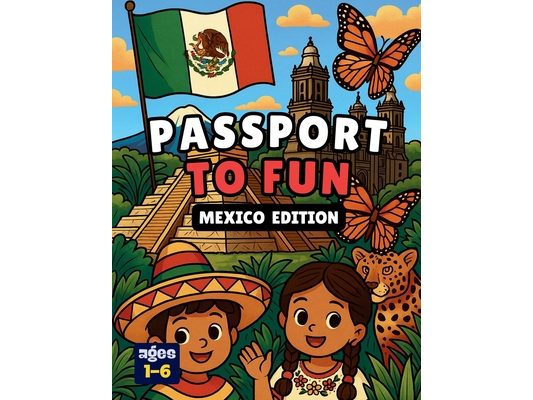Passport To Fun: Mexico Edition