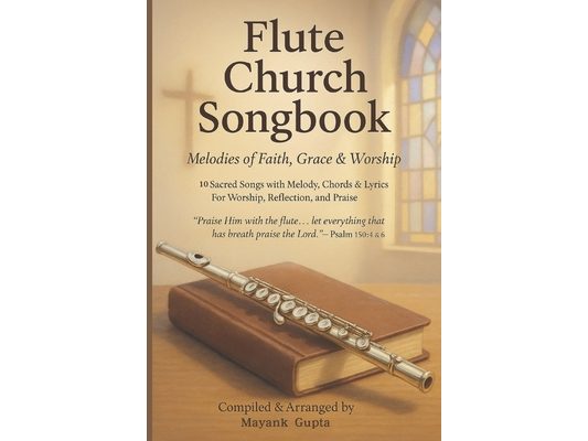 Flute Church Songbook: 10 Beloved Hymns with Melody, Lyrics, and Chords for Worship & Devotion