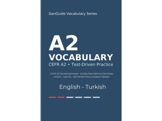 GanGuide A2 İngilizce Kelimeler: CEFR A2 Seviyesi Tüm Kelimeler - Testler ve Pronunciation
