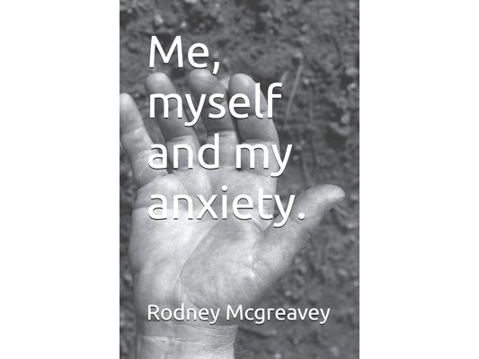 Me, myself and my anxiety.