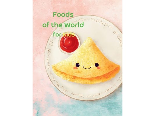 Foods of the World for Kids