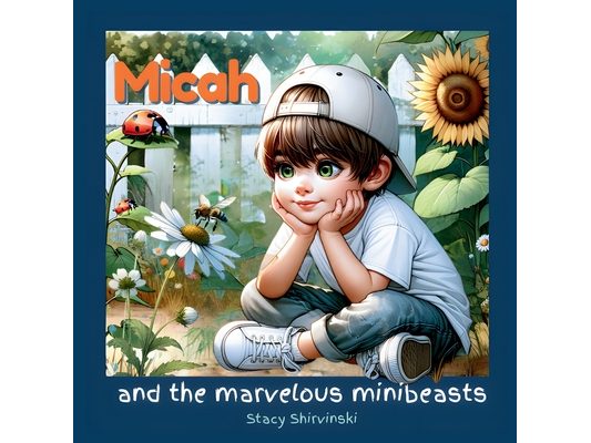 Micah and the Marvelous Minibeasts
