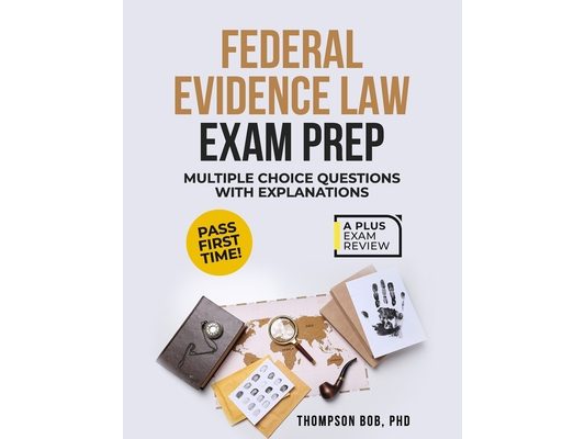 Federal Evidence Law Exam Prep
