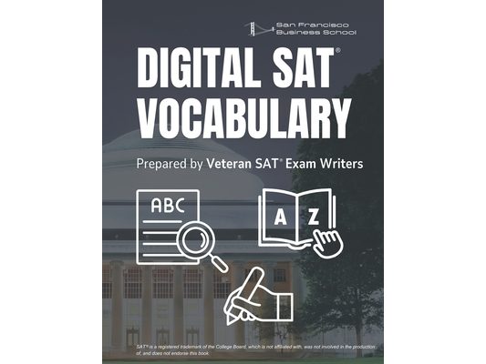 Digital SAT Vocabulary Words: Master the SAT Vocabulary - Boost Your Score with 1,000 Essential SAT Vocabulary Words