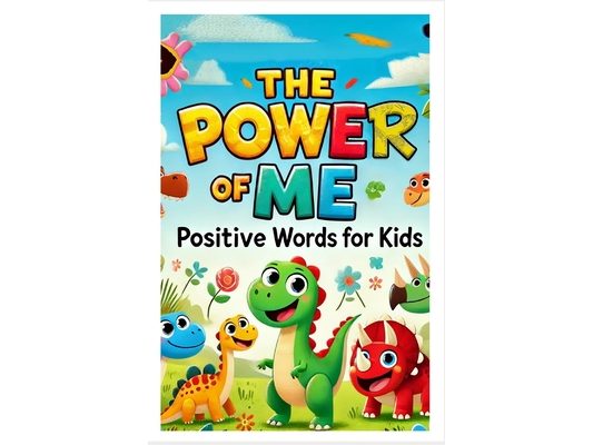 The Power of Me: Positive Words for Kids