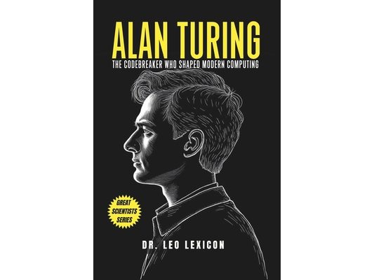 Alan Turing: The Codebreaker Who Shaped Modern Computing