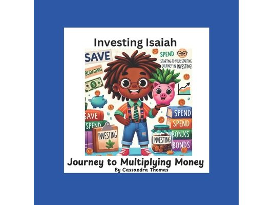 Investing Isaiah's Journey to Multiplying Money