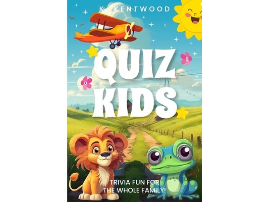 Quiz Kids: Trivia Fun For The Whole Family!